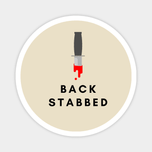 Stabbed in the back- a back stabbing design Magnet